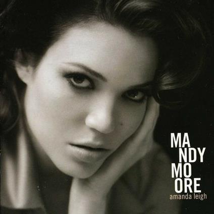 Amanda Leigh - CD Audio di Mandy Moore