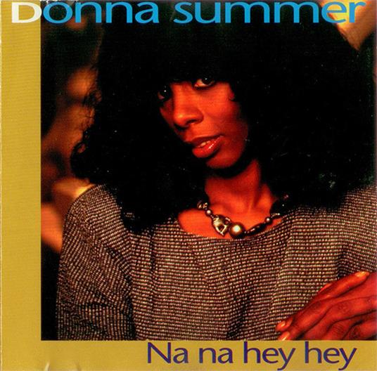 Na Na Hey Hey - CD Audio di Donna Summer