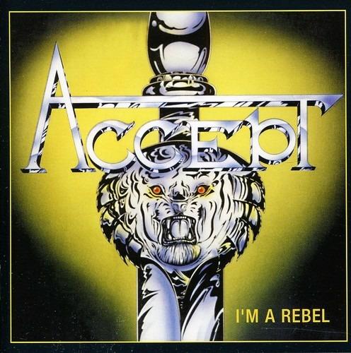 I?M A Rebel - CD Audio di Accept