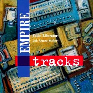 Empire Tracks -Ltd-180 Gr. - Vinile LP di Fabio Liberatori