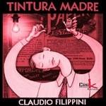Tintura madre - CD Audio di Claudio Filippini