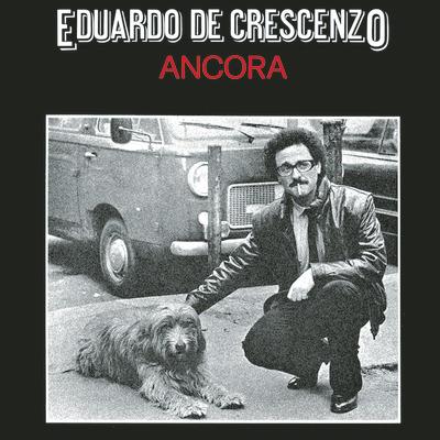 Ancora - CD Audio di Eduardo De Crescenzo