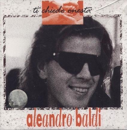 Ti chiedo onestà - CD Audio di Aleandro Baldi