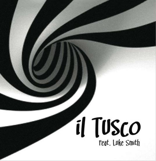 Il Tusco (feat. Luke Smith) - CD Audio di Il Tusco