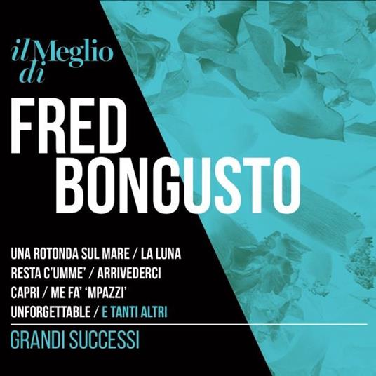 Il meglio di Fred Bongusto - CD Audio di Fred Bongusto