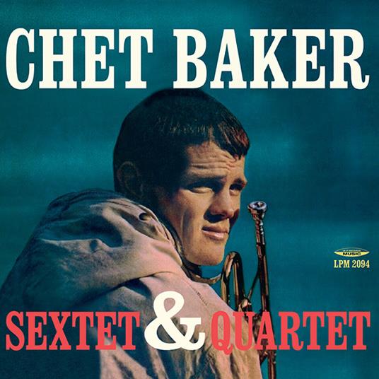 Sextet & Quartet (Blue Coloured Vinyl) - Vinile LP di Chet Baker