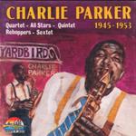 Charlie Parker 1945-1953