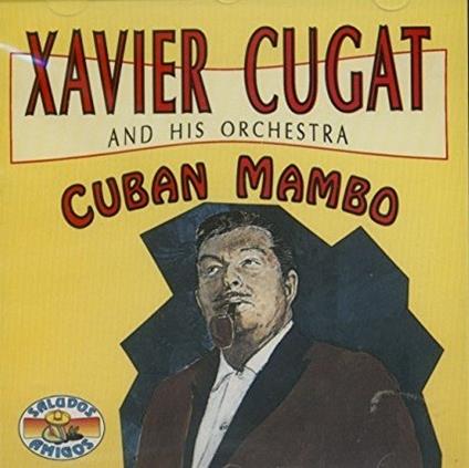 Cuban Mambo - CD Audio di Xavier Cugat