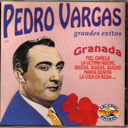 Granada - CD Audio di Pedro Vargas