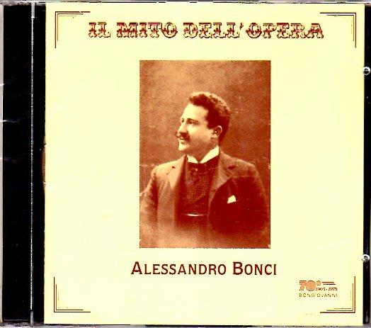 Il mito dell'opera - CD Audio di Alessandro Bonci