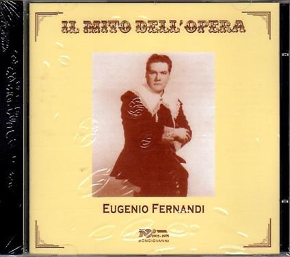 Il mito dell'opera - CD Audio di Eugenio Fernandi
