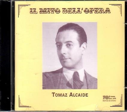 Il mito dell'opera - CD Audio di Tomaz Alcaide