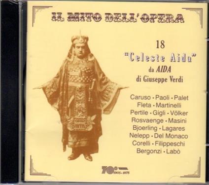 18 Celeste Aida dall'Aida di Verdi - CD Audio di Giuseppe Verdi