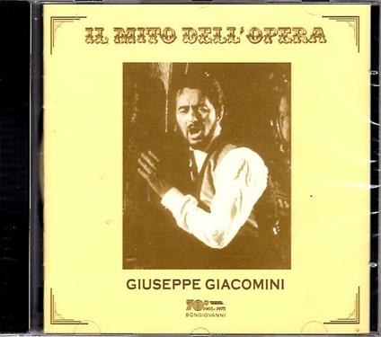 Il mito dell'opera - CD Audio di Giuseppe Giacomini