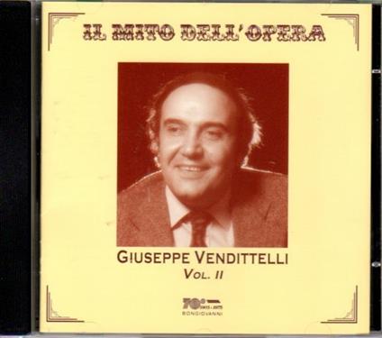 Il Mito Dell'Opera Vendit - CD Audio di Giuseppe Vendittelli