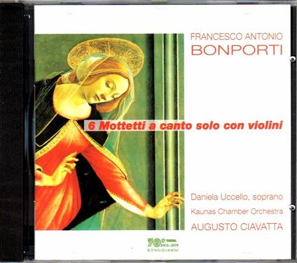 Mottetti. Clarae Stellae - Mittite dulces - Angelicae mentes - Ite molles - Vos cheles Amenae - Ad coleum volate - CD Audio di Francesco Antonio Bonporti