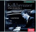 Sonate per Pianoforte Op.4 N.1, N.2, N.3 - CD Audio di Friedrich Kalkbrenner,Luigi Gerosa