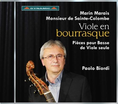 Viole en bourrasque - Pièces pour basse de viole seule - CD Audio di Marin Marais,Paolo Biordi