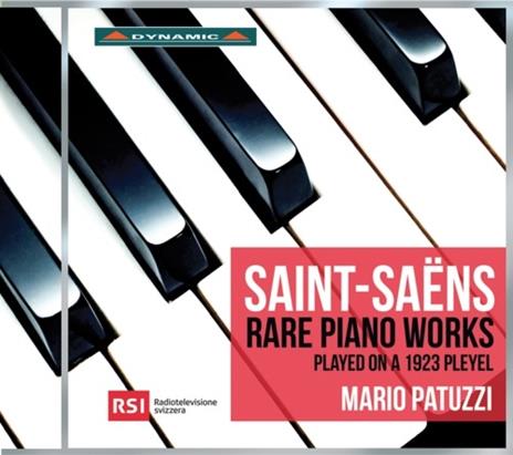 Composizioni rare per pianoforte. 1923 Pleyel - CD Audio di Camille Saint-Saëns,Mario Patuzzi