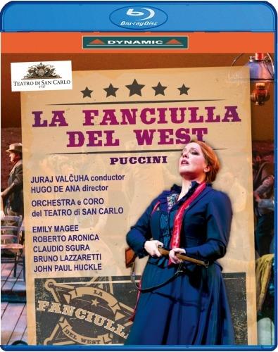 La Fanciulla del West (Blu-ray) - Blu-ray di Giacomo Puccini,Orchestra del Teatro San Carlo di Napoli,Juraj Valcuha
