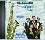 Round Midnight Jazz - CD Audio di Quartetto di Sassofoni Accademia