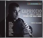 Capriccio. Musica del XX e XXI secolo per oboe solo - CD Audio di Enrico Calcagni