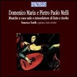 Musiche a voce sola e intavolature per liuto e tiorba - CD Audio di Francesca Torelli,Domenico Maria Melli,Pietro Paolo Melli