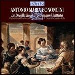 La decollazione di S. Giovanni Battista - CD Audio di Giovanni Battista Bononcini