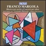 Musica per archi - Concerti per oboe - CD Audio di Franco Margola