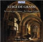 6 Sonate per organo - CD Audio di Manuel Tomadin,Luigi De Grassi