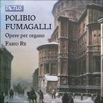 Opere Per Organo - CD Audio di Polibio Fumagalli