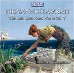 Opere per pianoforte vol.7 - CD Audio di Giovanni Sgambati,Francesco Caramiello,Francesco Libetta