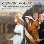 Trascrizioni operistiche per organo - CD Audio di Giovanni Morandi,Federica Iannella