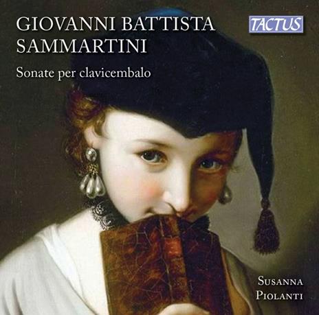 Sonate per clavicembalo - CD Audio di Giovanni Battista Sammartini,Susanna Piolanti