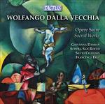 Opere sacre - CD Audio di Wolfango Dalla Vecchia,Schola San Rocco