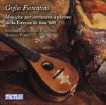 Giglio fiorentino. Musica per orchestra a plettro nella Firenze di fine '800 - CD Audio di Ensemble Gino Neri