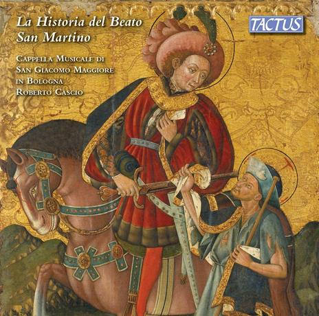 La historia del Beato San Martino, 1558 - CD Audio di Cappella Musicale di San Giacomo Maggiore in Bologna