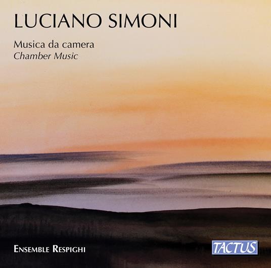 Musica da camera - CD Audio di Ensemble Respighi,Luciano Simoni