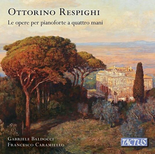 Musica per pianoforte a quattro mani - CD Audio di Ottorino Respighi