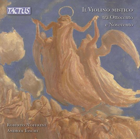 Il violino mistico tra Ottocento e Novecento - CD Audio di Roberto Noferini