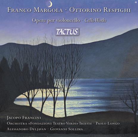 Opere per violoncello - CD Audio di Ottorino Respighi,Franco Margola,Jacopo Francini