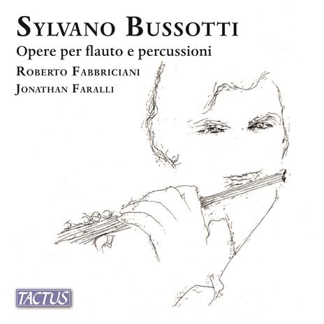 Works for Flute and Percussion - CD Audio di Sylvano Bussotti,Roberto Fabbriciani