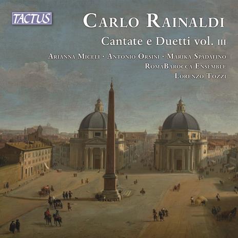 Cantate e Duetti vol.3 - CD Audio di Carlo Rainaldi,Ensemble Romabarocca