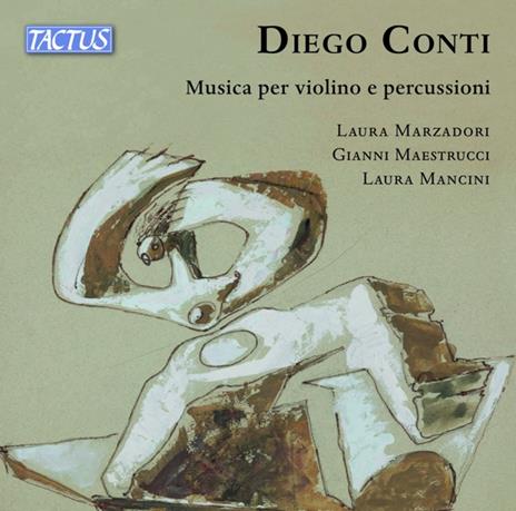 Musica Per Violino e Percussioni - CD Audio di Diego Conti,Laura Marzadori