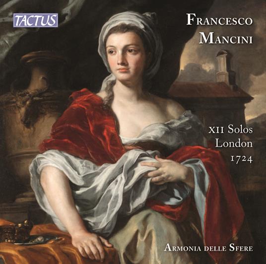 XII Solos for a Violin of Flute - CD Audio di Francesco Mancini,Armonia delle Sfere