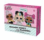 LOL Surprise! Messaggi Segreti Con Playdoll Nuova Collezione