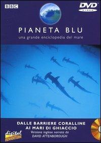 Pianeta Blu. Vol. 02. Dalle barriere coralline ai mari di ghiaccio (DVD) - DVD