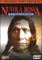 I grandi capi indiani. Nuvola Rossa e Cavallo Pazzo (DVD)