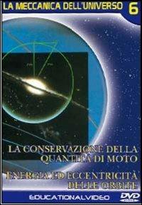 La meccanica dell'universo. Vol. 6 (DVD) - DVD