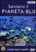 Salviamo il pianeta blu